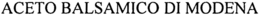 ACETO BALSAMICO DI MODENA trademark