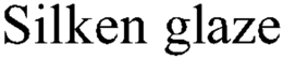 SILKEN GLAZE trademark