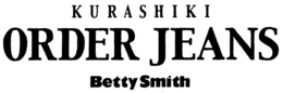 ORDER JEANS KURASHIKI BETTY SMITH trademark