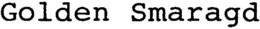 GOLDEN SMARAGD trademark
