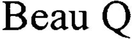 BEAU Q trademark