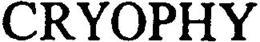 CRYOPHY trademark