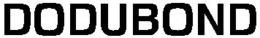 DODUBOND trademark