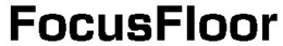 FOCUSFLOOR trademark