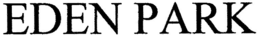EDEN PARK trademark