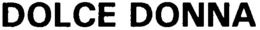 DOLCE DONNA trademark