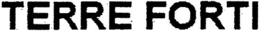TERRE FORTI trademark