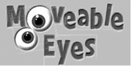 MOVEABLE EYES trademark