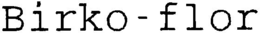 BIRKO-FLOR trademark