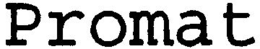 PROMAT trademark