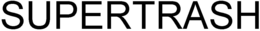 SUPERTRASH trademark