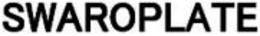SWAROPLATE trademark