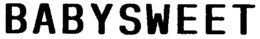 BABYSWEET trademark
