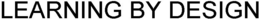 LEARNING BY DESIGN trademark