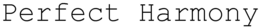 PERFECT HARMONY trademark