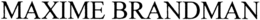 MAXIME BRANDMAN trademark