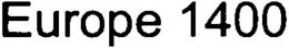 EUROPE 1400 trademark
