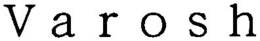 VAROSH trademark