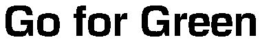 GO FOR GREEN trademark