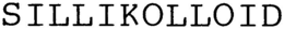 SILLIKOLLOID trademark