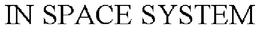IN SPACE SYSTEM trademark