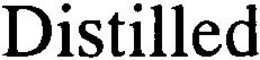DISTILLED trademark