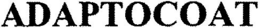 ADAPTOCOAT trademark