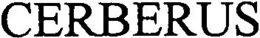 CERBERUS trademark