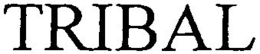 TRIBAL trademark