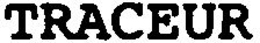 TRACEUR trademark