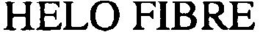 HELO FIBRE trademark