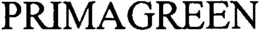 PRIMAGREEN trademark