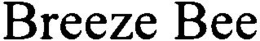 BREEZE BEE trademark