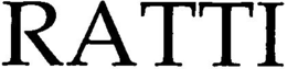 RATTI trademark