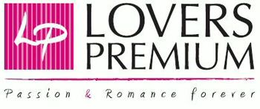 LP LOVERS PREMIUM PASSION & ROMANCE FOREVER trademark