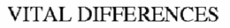 VITAL DIFFERENCES trademark