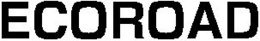 ECOROAD trademark