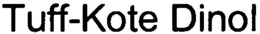 TUFF-KOTE DINOL trademark