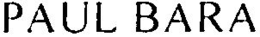PAUL BARA trademark