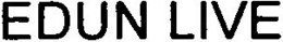 EDUN LIVE trademark