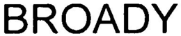 BROADY trademark