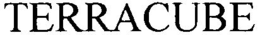 TERRACUBE trademark