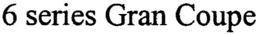 6 SERIES GRAN COUPE trademark