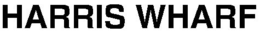 HARRIS WHARF trademark