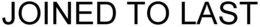 JOINED TO LAST trademark
