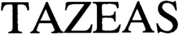 TAZEAS trademark