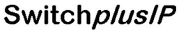 SWITCH PLUSIP trademark