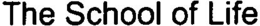 THE SCHOOL OF LIFE trademark