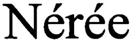 NÉRÉE trademark