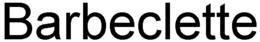 BARBECLETTE trademark